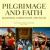 Pilgrimage and Faith : Buddhism, Christianity and Islam