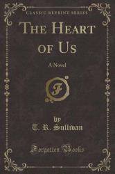 The Heart of Us : A Novel (Classic Reprint)