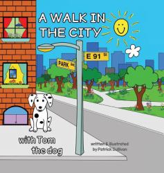 A Walk in the City with Tom the Dog