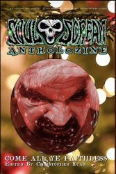 Soul Scream Antholozine : Come All Ye Faithless
