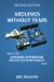 Arduinos Without Tears, Second Edition, (Color Version) : The Easiest, Fastest and Lowest-Cost Entry into the Exciting World of Arduinos