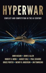 Hyperwar : Conflict and Competition in the AI Century