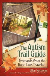 The Autism Trail Guide : Postcards from the Road Less Traveled