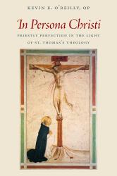 In Persona Christi : Priestly Perfection in the Light of St. Thomas?s Theology