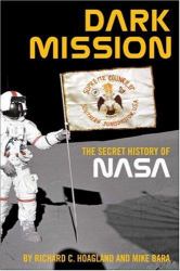 Dark Mission : The Secret History of the National Aeronautics and Space Administration