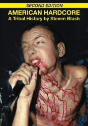 American Hardcore (Second Edition) : A Tribal History