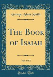 The Book of Isaiah, Vol. 2 of 2 (Classic Reprint)