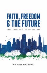 Faith, Freedom, and the Future : Challenges for the 21st Century