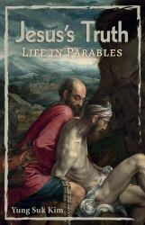 Jesus's Truth : Life in Parables