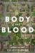 Body and Blood : The Body of Christ in the Life of the Community