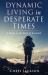 Dynamic Living in Desperate Times : A Study in the Book of Jeremiah