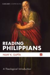 Reading Philippians : A Theological Introduction