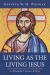 Living As the Living Jesus : A Broader Jesus Ethic