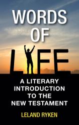 Words of Life : A Literary Introduction to the New Testament