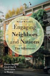 Engaging Neighbors and Nations : Factors Shaping Local Church Involvement in Mission