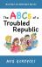The ABCs of a Troubled Republic : Musings on American Values