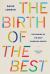 Birth of the Best : The Making of the Best American Poetry