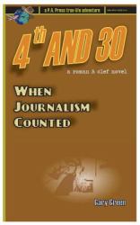 4th And 30 : When Journalism Counted