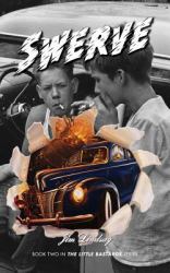 Swerve : The Little Bastards 2