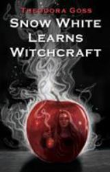 Snow White Learns Witchcraft : Stories and Poems