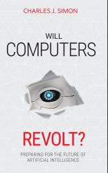 Will Computers Revolt? : Preparing for the Future of Artificial Intelligence