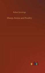 Sheep, Swine and Poultry