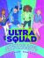 UltraSquad: Adventures under the Strangebow