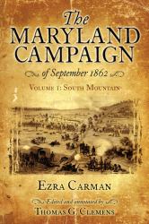 The Maryland Campaign of September 1862 : Volume I - South Mountain