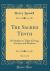 The Sacred Tenth, Vol. 1 Of 2 : Or Studies in Tithe-Giving, Ancient and Modern (Classic Reprint)