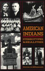 American Indians : Stereotypes and Realities