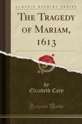 The Tragedy of Mariam (Classic Reprint)
