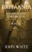 Britannia : The Invasion Chronicles - Book 1