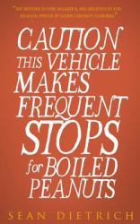 Caution: This Vehicle Makes Frequent Stops for Boiled Peanuts