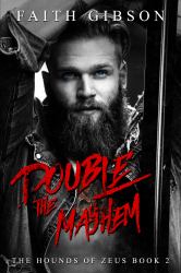 Double the Mayhem : The Hounds of Zeus MC