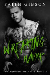 Wreaking Havyk : The Hounds of Zeus MC Book 4