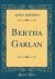 Bertha Garlan (Classic Reprint)