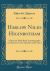 Harlow Niles Higinbotham : A Memoir with Brief Autobiography and Extracts from Speeches and Letters (Classic Reprint)