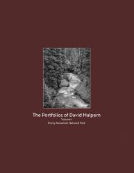 The Portfolios of David Halpern, Volume 1 : Rocky Mountain National Park