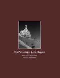 The Portfolios of David Halpern, Volume 2 : Bryce Canyon National Park and Close-By Utah Locations