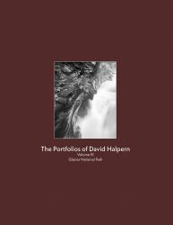 The Portfolios of David Halpern, Volume 3 : Glacier National Park