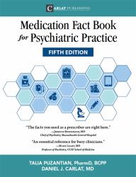Medication Fact Book, Fifth Edition : Medication Fact Book for Psychiatric Practice