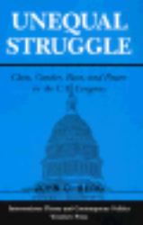 Unequal Struggle : Class, Gender, Race and Power in the U. S. Congress