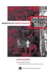 Portraits of the Japanese Workplace : Labor Movements, Workers, and Managers