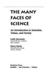 Many Faces of Science : An Introduction to Scientists, Values and Society