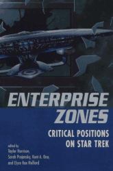 Enterprise Zones : Critical Positions on Star Trek