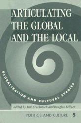 Articulating the Global and the Local : Globalization and Cultural Studies