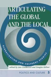 Articulating the Global and the Local : Globalization and Cultural Studies