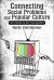 Connecting Social Problems and Popular Culture : Why Media Is Not the Answer