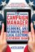 The Campaign Manager : Running and Winning Local Elections