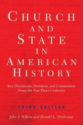 Church and State in American History : Key Documents, Decisions, and Commentary from the Past Three Centuries